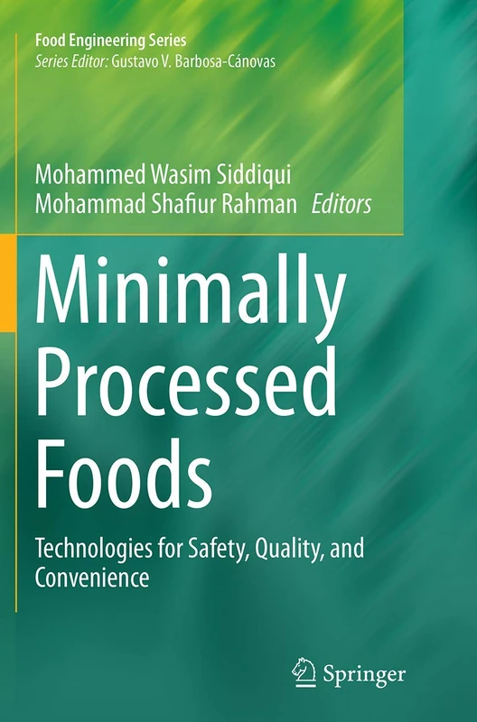 Minimally Processed Foods: Technologies for Safety, Quality, and Convenience (Food Engineering Series)