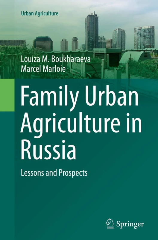 Family Urban Agriculture in Russia: Lessons and Prospects