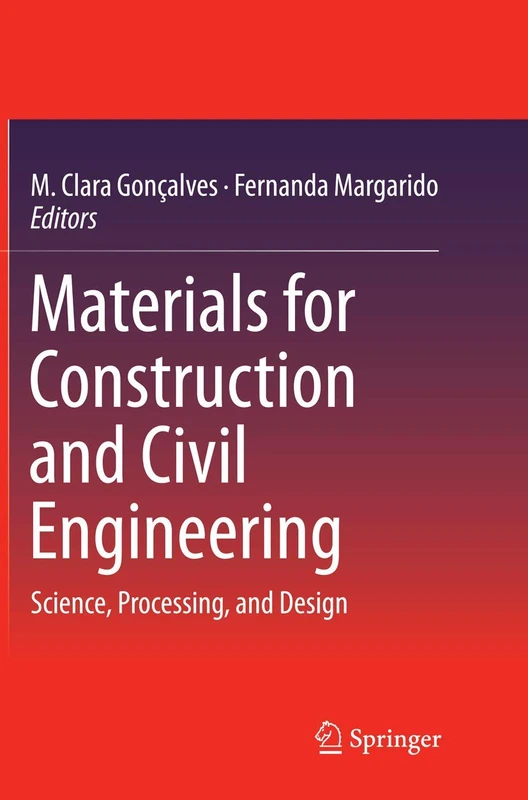 Materials for Construction and Civil Engineering: Science, Processing, and Design