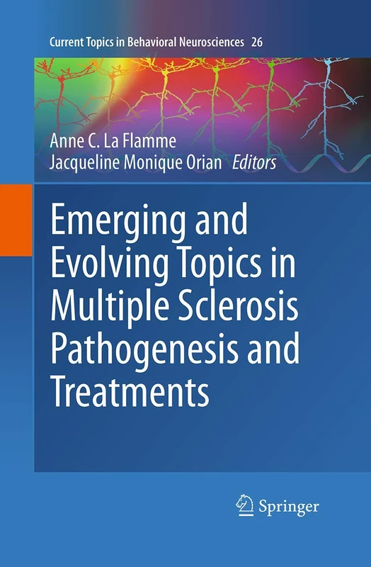Emerging and Evolving Topics in Multiple Sclerosis Pathogenesis and Treatments: 26 (Current Topics in Behavioral Neurosciences)