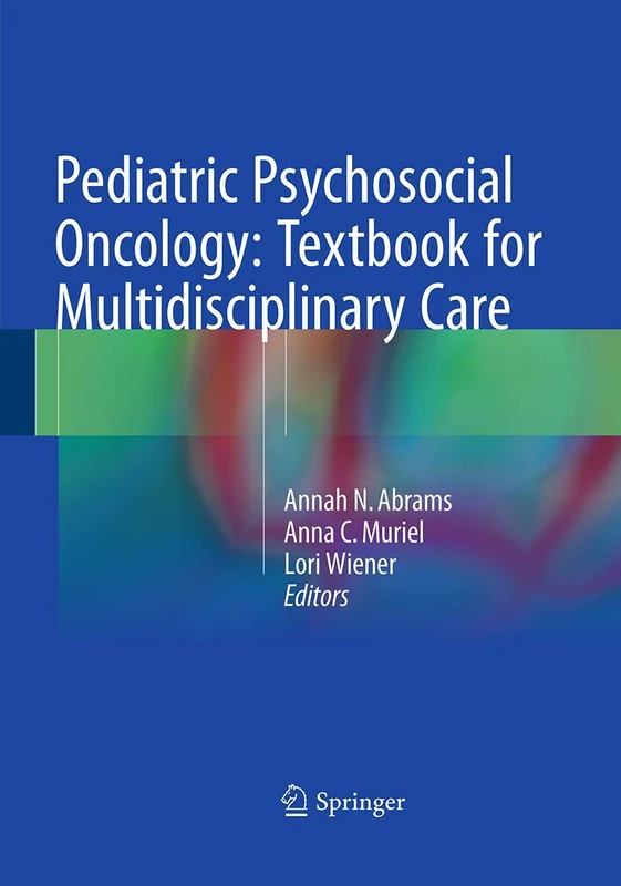 Pediatric Psychosocial Oncology: Textbook for Multidisciplinary Care