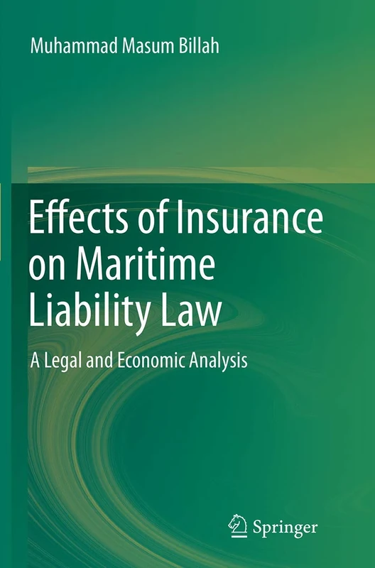 Effects of Insurance on Maritime Liability Law: A Legal and Economic Analysis