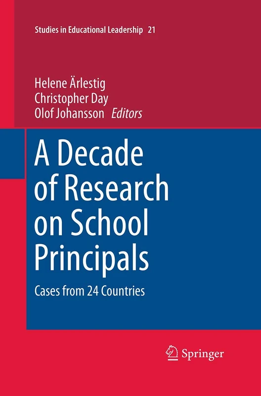 A Decade of Research on School Principals: Cases from 24 Countries: 21 (Studies in Educational Leadership, 21)
