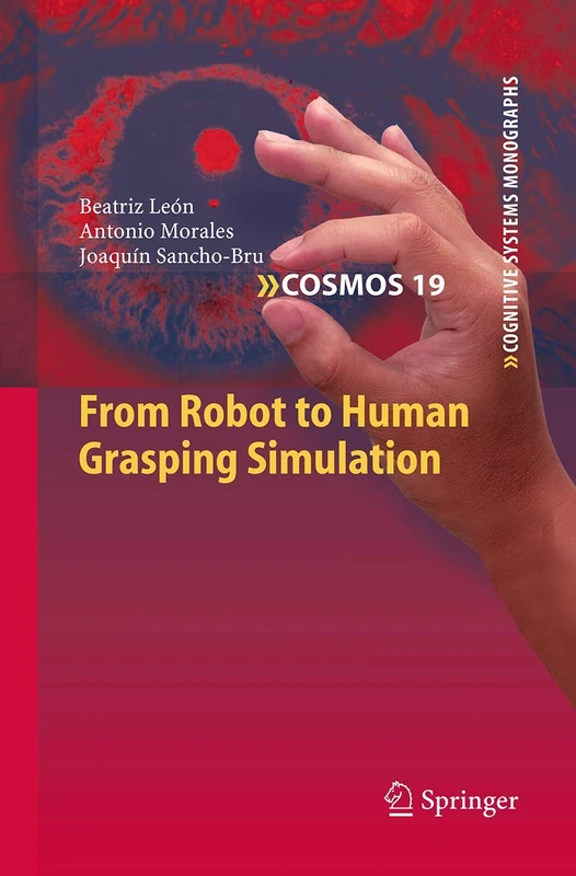 From Robot to Human Grasping Simulation: 19 (Cognitive Systems Monographs, 19) - Image 1