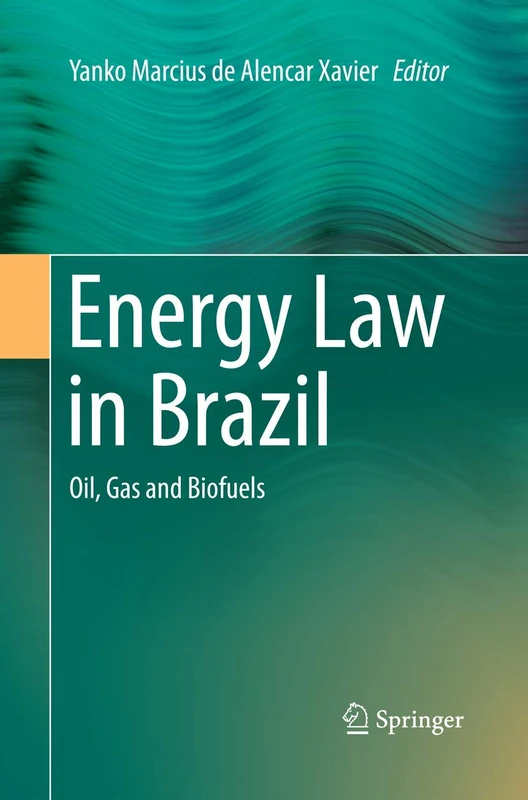 Energy Law in Brazil: Oil, Gas and Biofuels