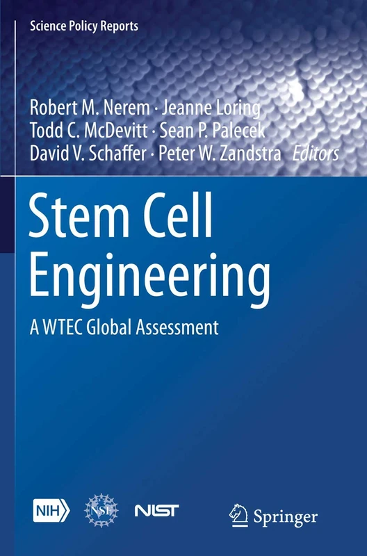 Stem Cell Engineering: A WTEC Global Assessment (Science Policy Reports)