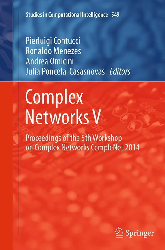 Complex Networks V: Proceedings of the 5th Workshop on Complex Networks CompleNet 2014: 549 (Studies in Computational Intelligence)