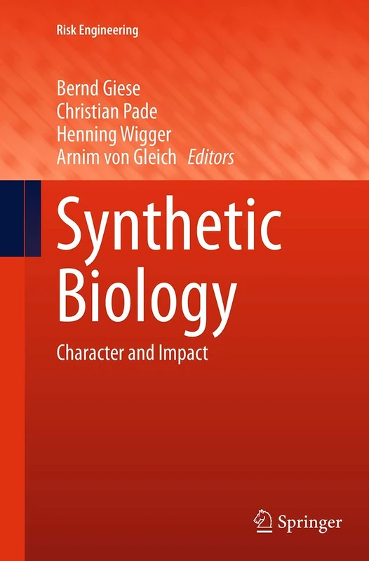 Synthetic Biology: Character and Impact (Risk Engineering)