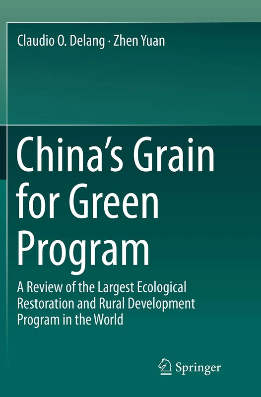 China’s Grain for Green Program: A Review of the Largest Ecological Restoration and Rural Development Program in the World - Image 1