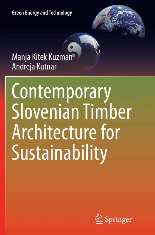 Contemporary Slovenian Timber Architecture for Sustainability (Green Energy and Technology)