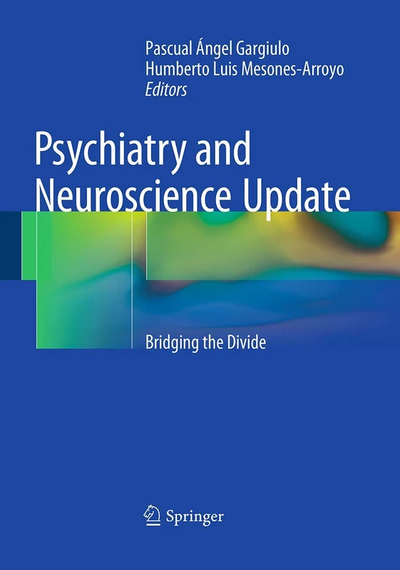 Psychiatry and Neuroscience Update: Bridging the Divide