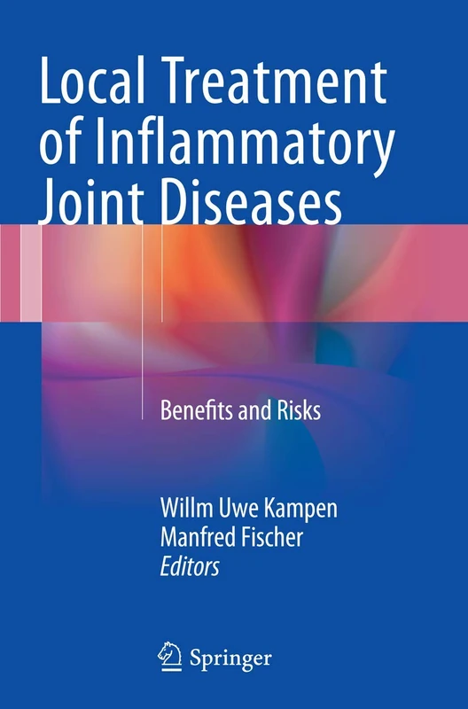 Local Treatment of Inflammatory Joint Diseases: Benefits and Risks