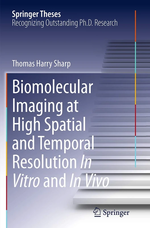 Biomolecular Imaging at High Spatial and Temporal Resolution In Vitro and In Vivo (Springer Theses) - Image 1