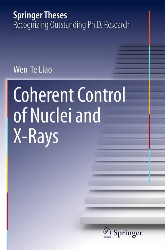 Coherent Control of Nuclei and X-Rays (Springer Theses)