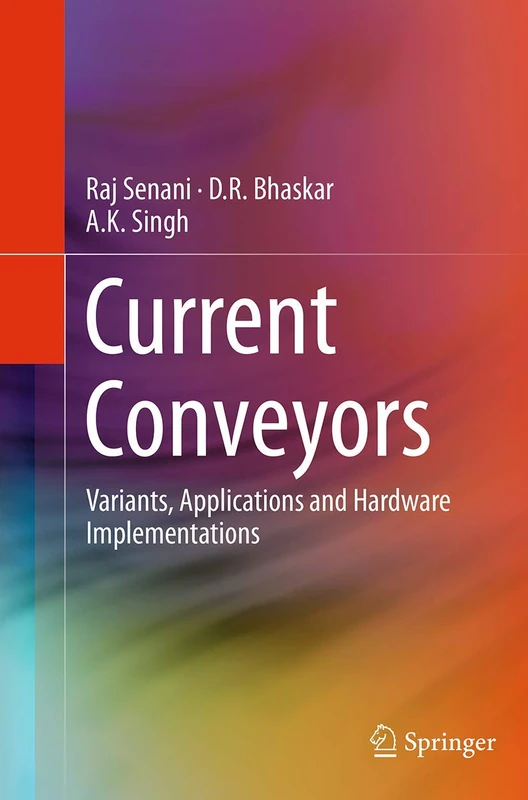 Current Conveyors: Variants, Applications and Hardware Implementations