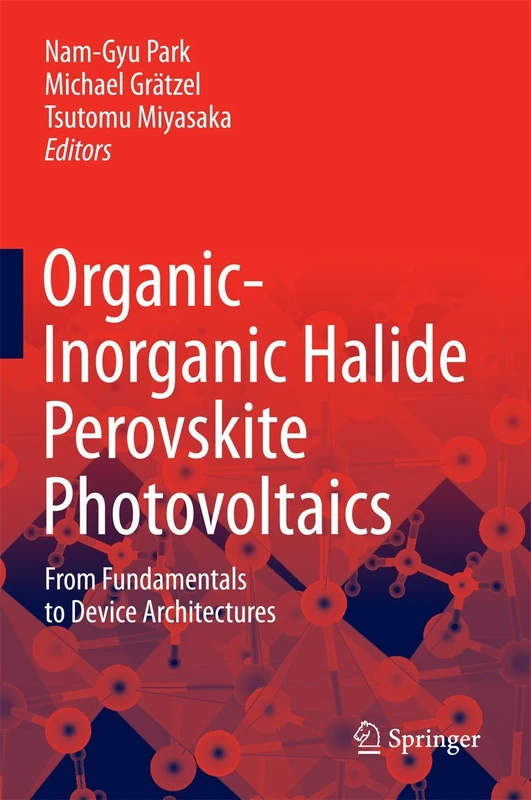 Organic-Inorganic Halide Perovskite Photovoltaics: From Fundamentals to Device Architectures - Image 1