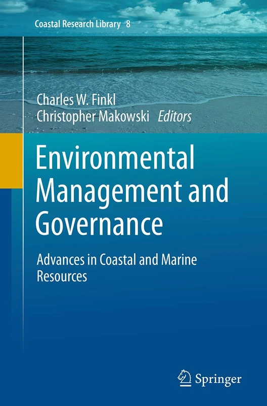 Environmental Management and Governance: Advances in Coastal and Marine Resources: 8 (Coastal Research Library, 8) - Image 1