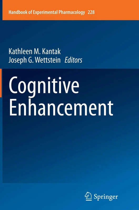 Cognitive Enhancement: 228 (Handbook of Experimental Pharmacology, 228)