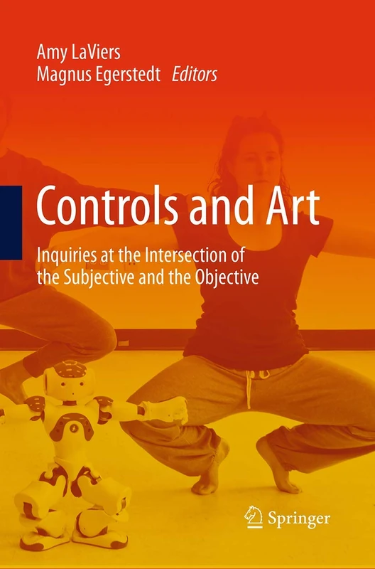 Controls and Art: Inquiries at the Intersection of the Subjective and the Objective - Image 1