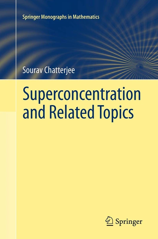 Superconcentration and Related Topics (Springer Monographs in Mathematics)