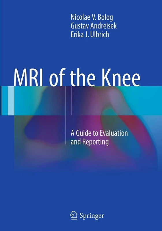 MRI of the Knee: A Guide to Evaluation and Reporting