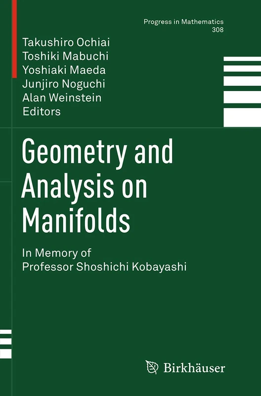 Geometry and Analysis on Manifolds: In Memory of Professor Shoshichi Kobayashi: 308 (Progress in Mathematics, 308)