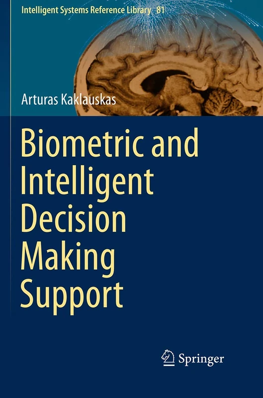 Biometric and Intelligent Decision Making Support: 81 (Intelligent Systems Reference Library, 81)