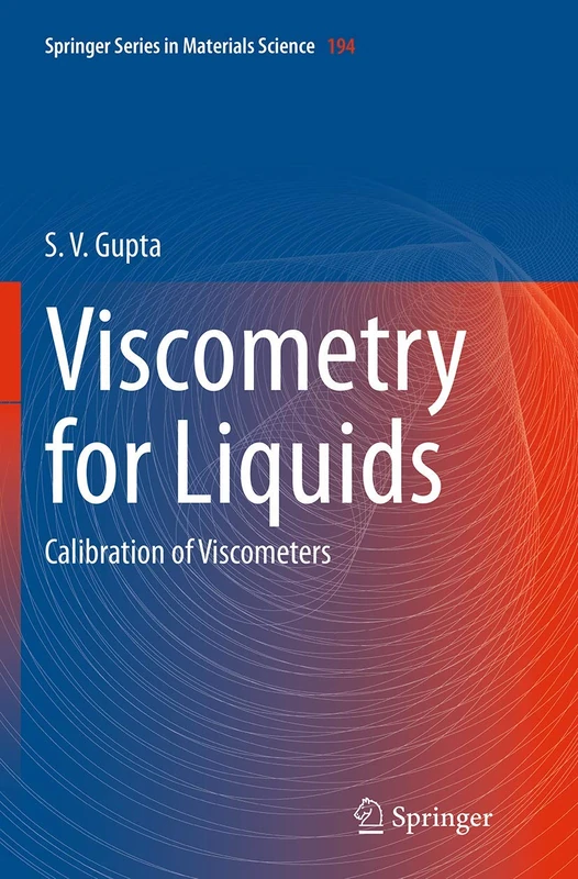 Viscometry for Liquids: Calibration of Viscometers: 194 (Springer Series in Materials Science, 194)