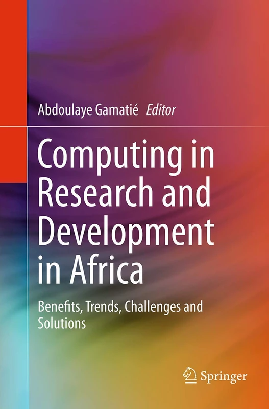Computing in Research and Development in Africa: Benefits, Trends, Challenges and Solutions