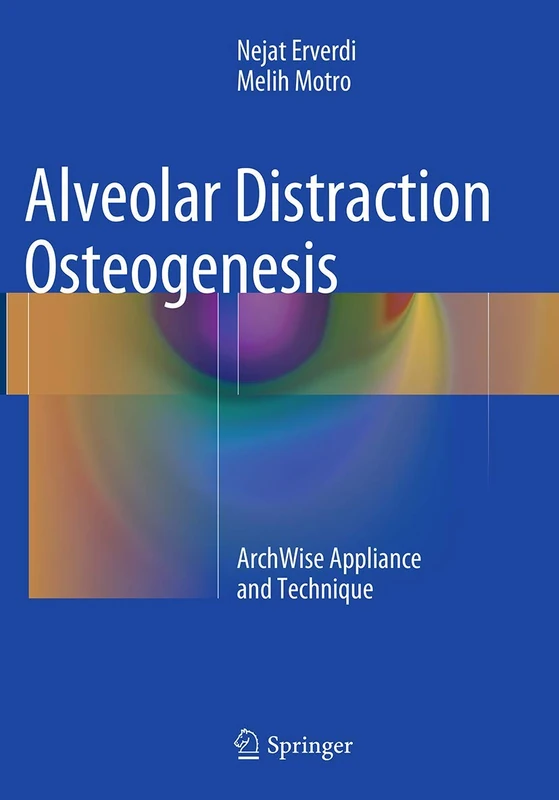 Alveolar Distraction Osteogenesis: ArchWise Appliance and Technique