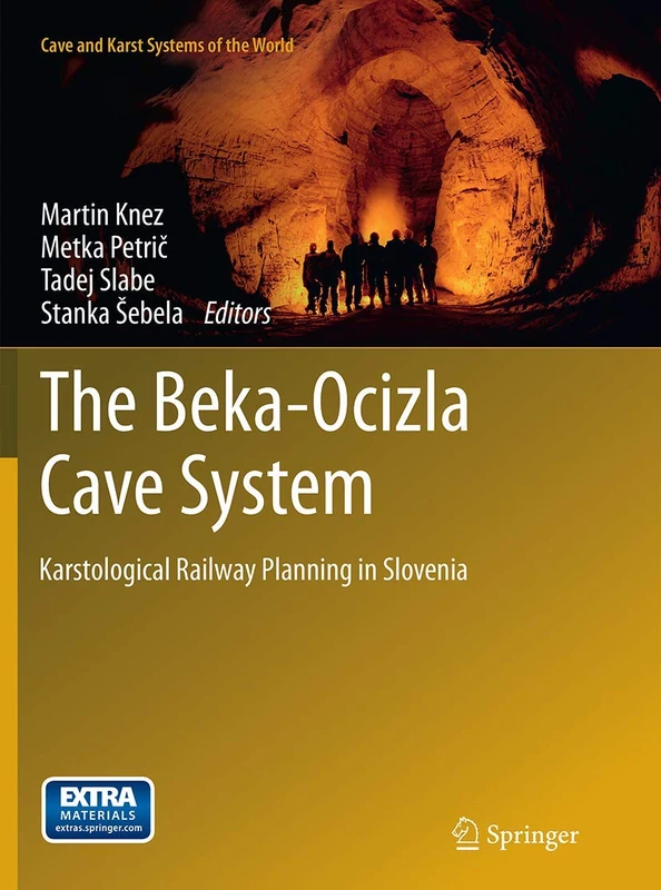 The Beka-Ocizla Cave System: Karstological Railway Planning in Slovenia (Cave and Karst Systems of the World) - Image 1