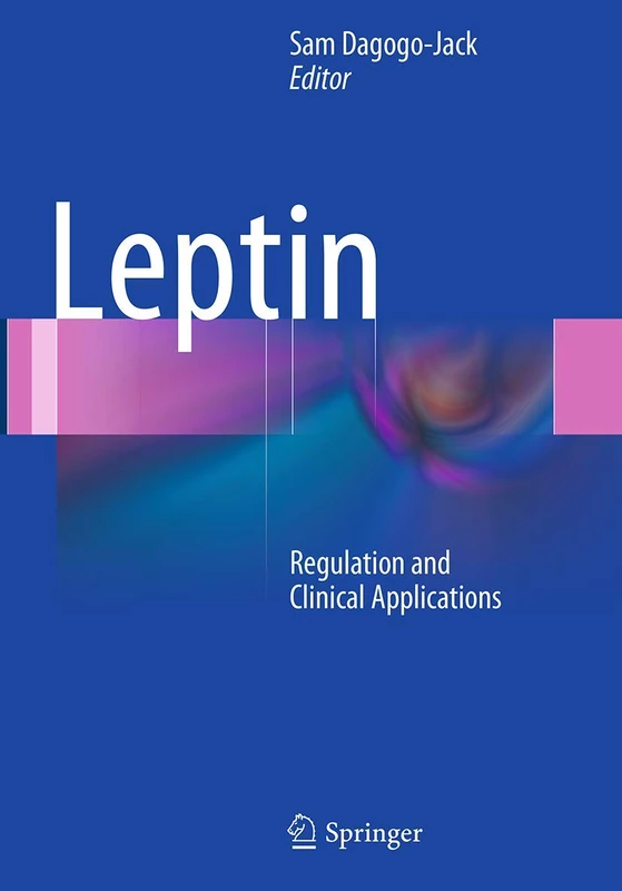 Leptin: Regulation and Clinical Applications - Springer Book
