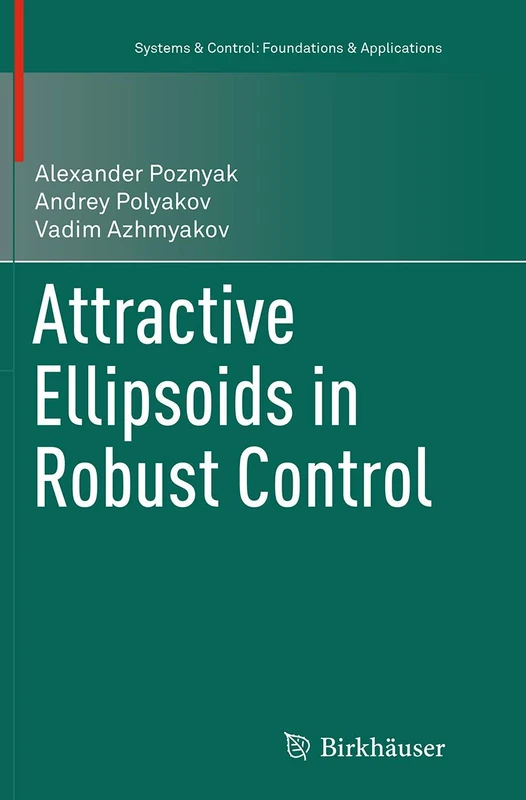 Attractive Ellipsoids in Robust Control (Systems & Control: Foundations & Applications)