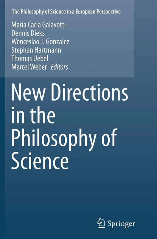 New Directions in the Philosophy of Science: 5 (The Philosophy of Science in a European Perspective, 5)