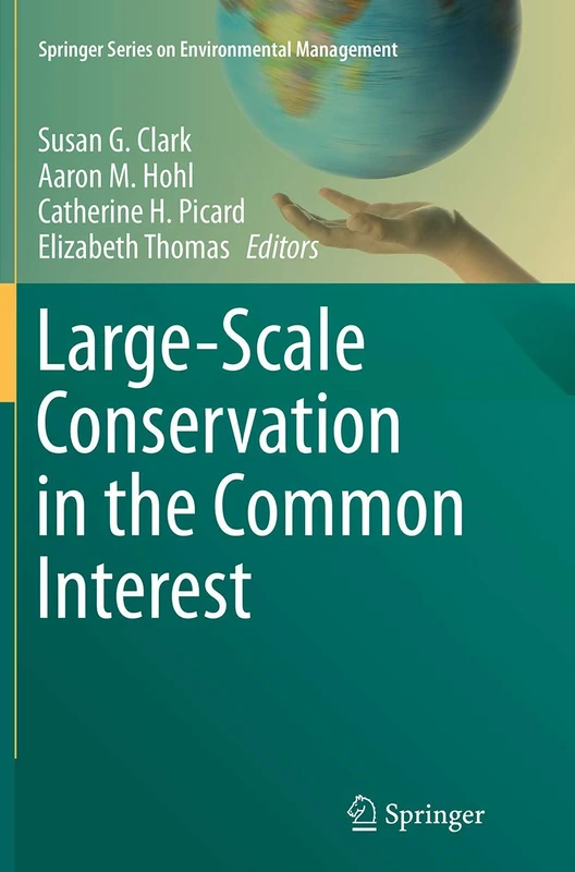 Large-Scale Conservation in the Common Interest (Springer Series on Environmental Management)