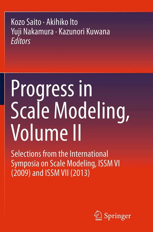 Springer Progress in Scale Modeling, Volume II - ISSM VI & VII