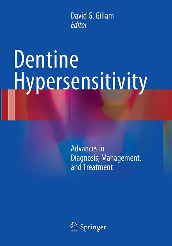 Dentine Hypersensitivity: Advances in Diagnosis, Management, and Treatment