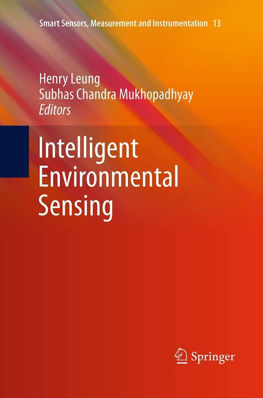Intelligent Environmental Sensing: 13 (Smart Sensors, Measurement and Instrumentation, 13)
