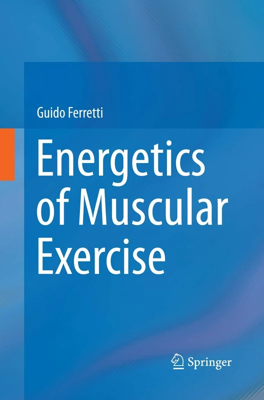 Springer - Energetics of Muscular Exercise - Academic Book