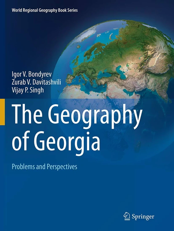 The Geography of Georgia: Problems and Perspectives (World Regional Geography Book Series)