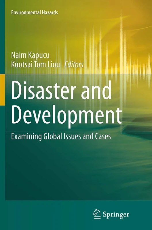 Disaster and Development: Examining Global Issues and Cases (Environmental Hazards)