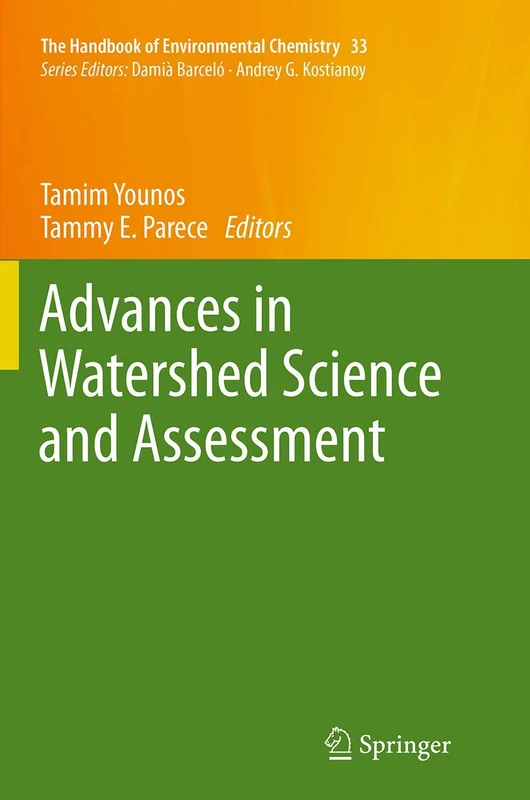 Advances in Watershed Science and Assessment: 33 (The Handbook of Environmental Chemistry, 33)