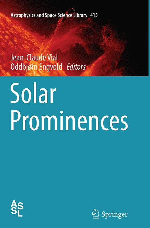 Solar Prominences: 415 (Astrophysics and Space Science Library, 415)