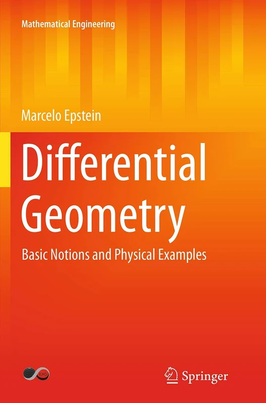 Differential Geometry: Basic Notions and Physical Examples (Mathematical Engineering)