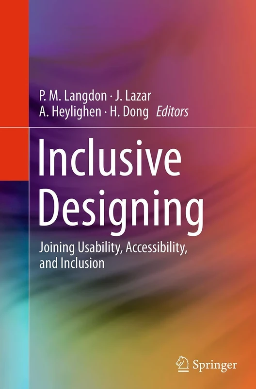 Inclusive Designing: Joining Usability, Accessibility, and Inclusion