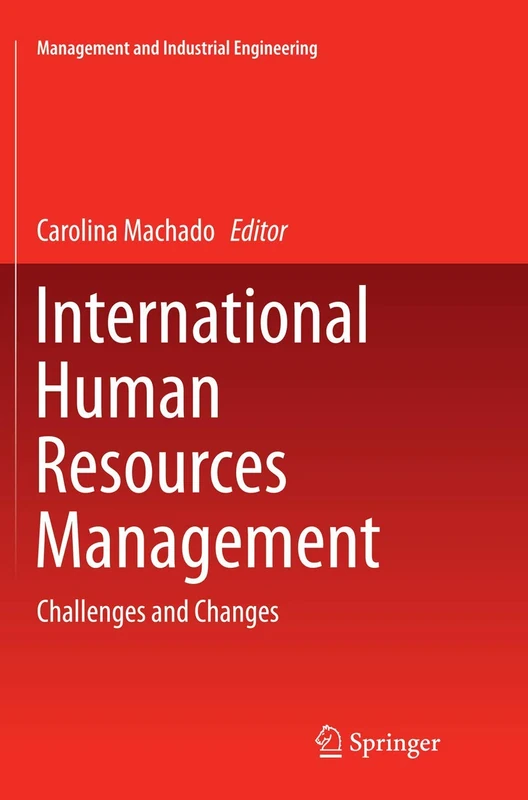 International Human Resources Management: Challenges and Changes (Management and Industrial Engineering)