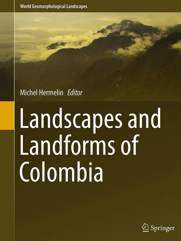 Landscapes and Landforms of Colombia (World Geomorphological Landscapes)