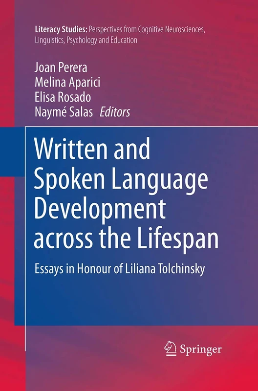 Written and Spoken Language Development across the Lifespan: Essays in Honour of Liliana Tolchinsky: 11 (Literacy Studies, 11) - Image 1