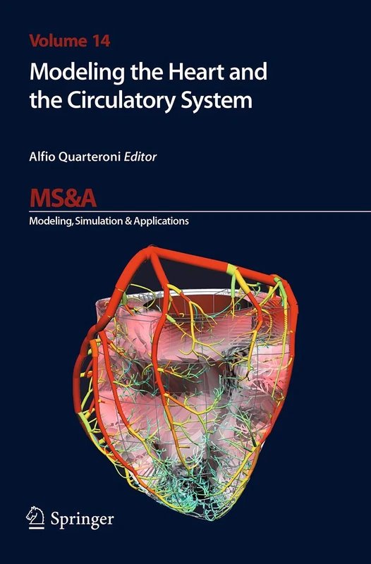 Modeling the Heart and the Circulatory System: 14 (MS&A, 14)