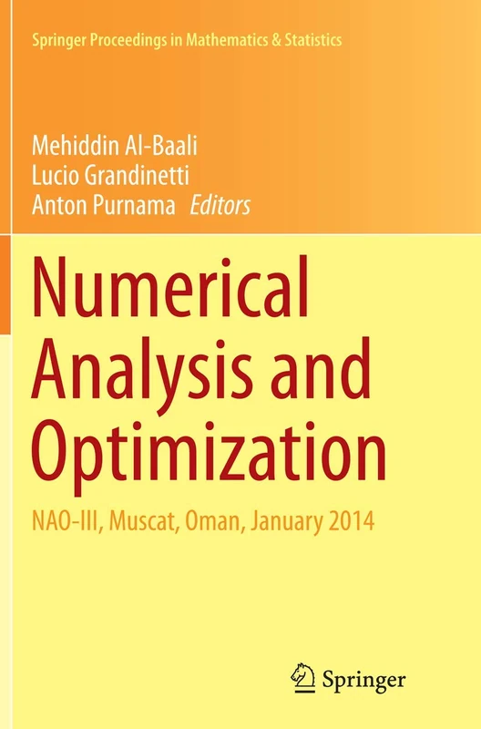 Numerical Analysis and Optimization: NAO-III, Muscat, Oman, January 2014: 134 (Springer Proceedings in Mathematics & Statistics, 134)